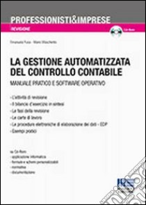 La gestione automatizzata del controllo contabile. Con CD-ROM libro di Fusa Emanuela