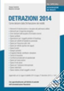 Detrazioni 2014 libro di Confente Giorgio; Grimaldi Massimo