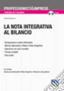 La nota integrativa al bilancio. Con CD-ROM libro di Sergiacomo Andrea