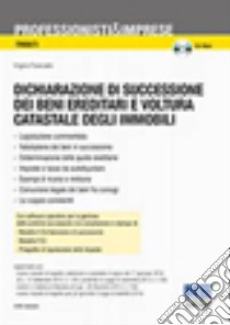 Dichiarazione di successione dei beni ereditari e voltura catastale degli immobili. Con CD-ROM libro di Panecaldo Virginio