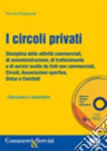 I circoli privati. Con CD-ROM libro di Linguanti Saverio