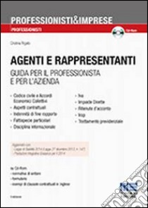 Agenti e rappresentanti. Guida per il professionista e per l'azienda. Con CD-ROM libro di Rigato Cristina