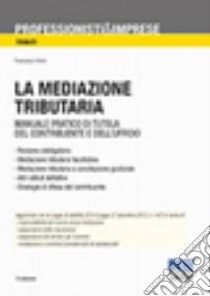 La mediazione tributaria libro di Verini Francesco