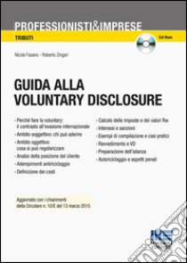 Guida alla voluntary disclosure. Con CD-ROM libro di Fasano Nicola; Zingari Roberto