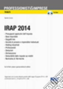 IRAP 2014. Con CD-ROM libro di Cerato Sandro; Bana Michele