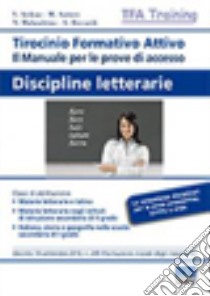 Tirocinio formativo attivo. Discipline letterarie libro