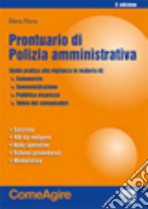 Prontuario di polizia amministrativa libro di Fiore Elena