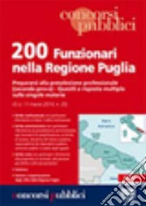 200 funzionari nella Regione Puglia. Prepararsi alla preselezione attitudinale. Seconda prova libro