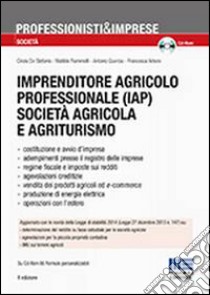 Imprenditore agricolo professionale società agricola e agriturismo. Con CD-ROM libro