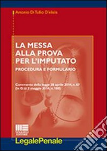 La messa alla prova per l'imputato libro di Di Tullio D'Elisiis Antonio