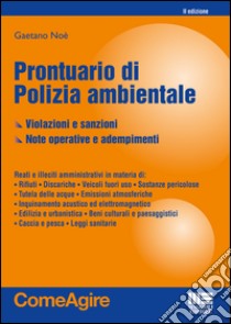 Prontuario di polizia ambientale libro di Noè Gaetano