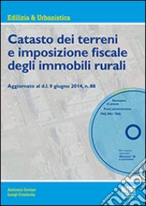 Catasto dei terreni e imposizione fiscale degli immobili rurali. Con CD-ROM libro di Iovine Antonio; Cenicola Luigi