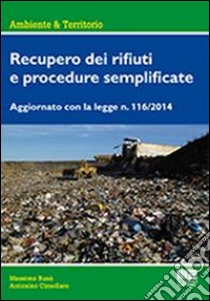 Recupero dei rifiuti e procedure semplificate libro di Cimellaro Antonino; Busa Massimo