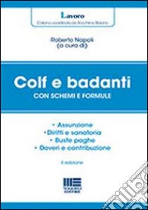 Colf e badanti dopo la Riforma Fornero libro di Napoli R. (cur.)