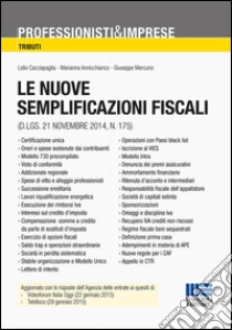 Le nuove semplificazioni fiscali libro di Cacciapaglia Lelio; Annicchiarico Marianna; Mercurio Giuseppe