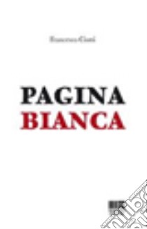 Pagina bianca libro di Ciotti Francesco