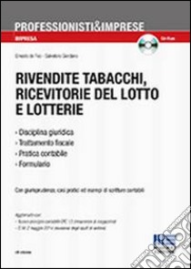 Rivendite tabacchi, ricevitorie del lotto e lotterie. Con CD-ROM libro di De Feo Ernesto; Giordano Salvatore