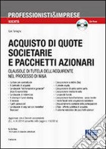 Acquisto di quote societarie e pacchetti azionari. Con CD-ROM libro di Tartaglia Ezio