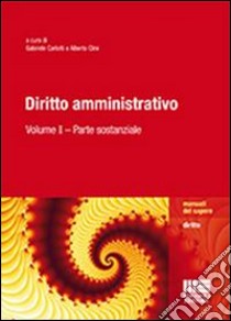 Diritto amministrativo. Vol. 1: Parte sostanziale libro di Carlotti G. (cur.); Clini A. (cur.)