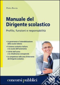 Manuale del dirigente scolastico libro di Boccia Pietro