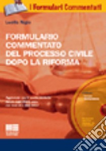 Formulario commentato del nuovo processo civile dopo la riforma della giustizia. Con CD-ROM libro di Nigro Benito; Nigro Lucilla