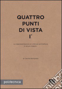 Quattro punti di vista libro di Bolognesi Cecilia