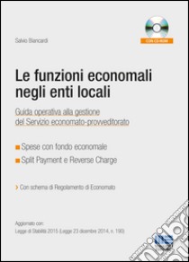 Le funzioni economali negli enti locali. Con CD-ROM libro di Biancardi Salvio