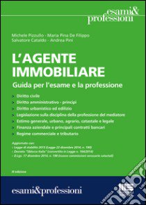 L'agente immobiliare. Guida per l'esame e la professione libro