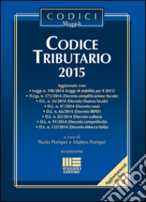 Codice tributario 2015 libro di Pompei Matteo; Pompei Paolo