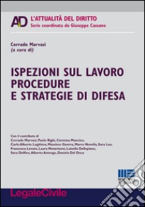 Ispezioni sul lavoro procedure e strategie di difesa libro di Marvasi C. (cur.)