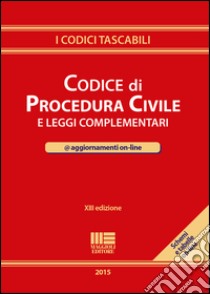 Codice di procedura civile e leggi complementari libro