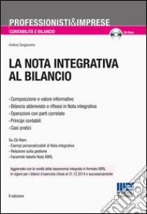 La nota integrativa al bilancio. Con CD-ROM libro di Sergiacomo Andrea