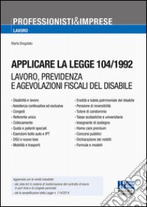 Applicare la legge 104/1992 libro di Bregolato Marta