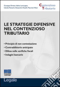 Le strategie difensive nel contenzioso tributario libro di Diretto Giuseppe; Lamorgese Idalisa; Pansardi Iolanda