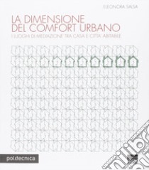 La dimensione del comfort urbano libro di Salsa Eleonora