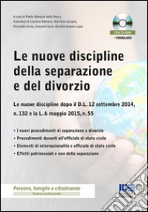 Le nuove discipline della separazione e del divorzio. Con CD-ROM libro di Morozzo Della Rocca P. (cur.)