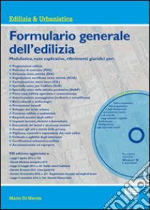 Formulario generale dell'edilizia. Con CD-ROM libro di Di Nicola Mario