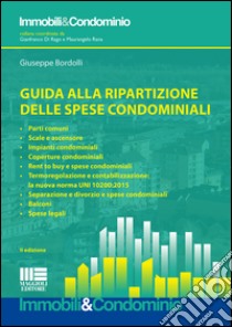 Guida alla ripartizione delle spese condominiali libro di Bordolli Giuseppe