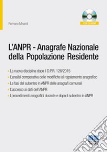 L'ANPR. Anagrafe Nazionale della Popolazione Residente. Con CD-ROM libro di Minardi Romano