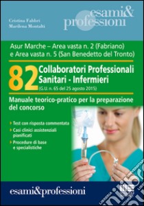 82 collaboratori professionali sanitari-infermieri libro di Fabbri Cristina; Montalti Marilena