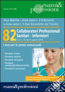 82 collaboratori professionali sanitari-infermieri libro di Cervella Ivano