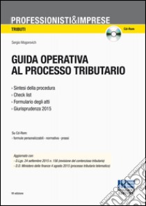 Guida operativa al processo tributario. Con CD-ROM libro di Mogorovich Sergio