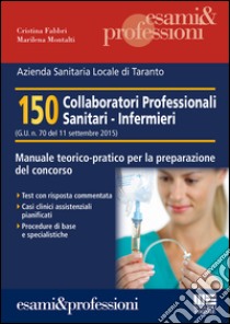 150 collaboratori professionali sanitari infermieri libro di Fabbri Cristina; Montalti Marilena