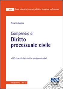 Compendio di diritto processuale civile libro di Costagliola Anna