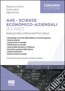 A45 scienze economico-aziendali (ex A017) libro di Calvino Rosanna; Iodice Carla; Nonino Olga