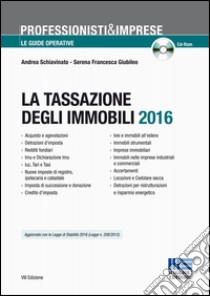 La tassazione degli immobili. Con CD-ROM libro di Schiavinato Andrea; Giubileo Serena Francesca