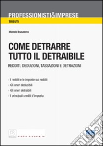 Deduzioni e detrazioni 2018. Aggiornato con le novità delle Legge di bilancio per il 2018 (Legge n. 205/2017) libro di Brusaterra Michele