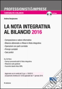 La nota integrativa al bilancio. Con CD-ROM libro di Sergiacomo Andrea