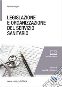 Legislazione e organizzazione del servizio sanitario libro di Giorgetti Raffaella