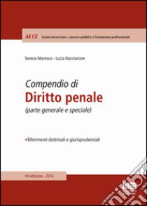 Compendio di diritto penale libro di Maresca Serena; Nacciarone Lucia